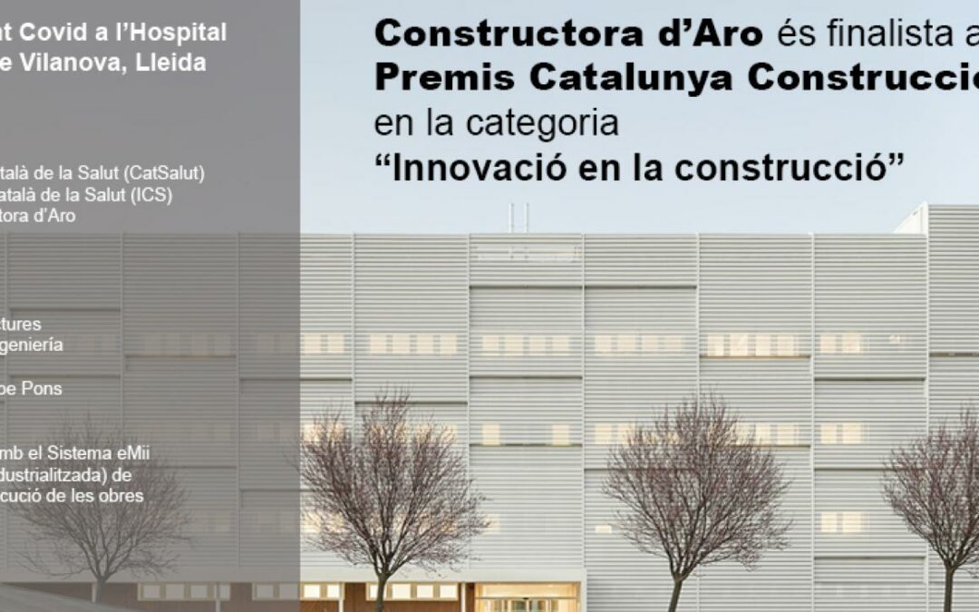 THE ARNAU DE VILANOVA UNIVERSITY HOSPITAL IN LLEIDA, FINALIST OF THE XVII EDITION OF THE CATALUNYA CONSTRUCCIÓ AWARDS 2021.